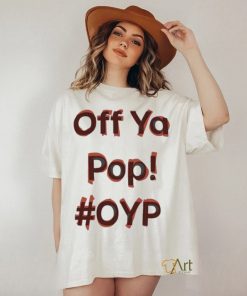 Reece Dinsdale Off Ya Pop Oyp T shirt
