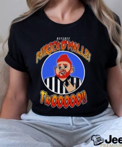 Referee Patrick O’Malley twoooo shirt