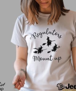 Regulators Mount Up T Shirt Fall Shirt Ladies Tee Hoodie