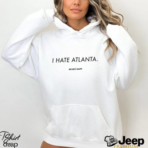 Renee Rapp I Hate Atlanta Hard Feelings Tour Shirt