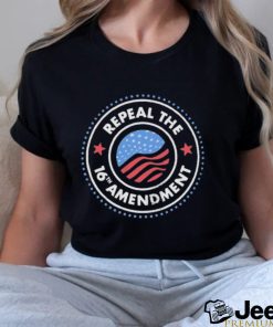 Repeal The 16Th Amendment Shirt