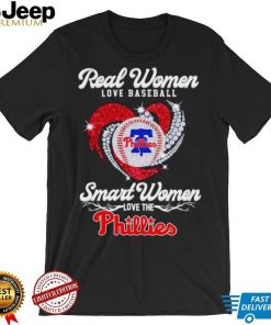 Rhinestone real women love baseball smart women love the Phillies shirt