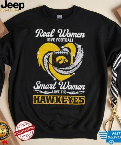 Rhinestone real women love football smart women love the Hawkeyes shirt