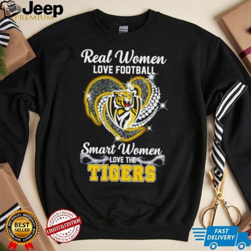 Rhinestone real women love football smart women love the Tigers shirt