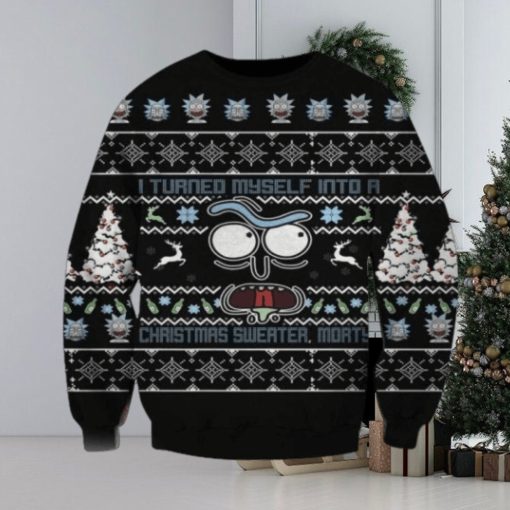 Rick And Morty I Turned Myself Into A Christmas Sweater 3D Ugly Sweater