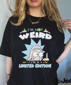 Rick Sanchez I’m Not Weird I Am Limited Edition Shirt