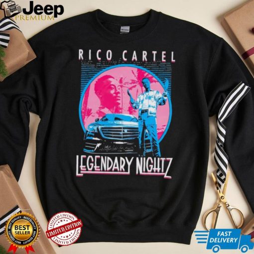 Rico Cartel Legendary Nightz shirt