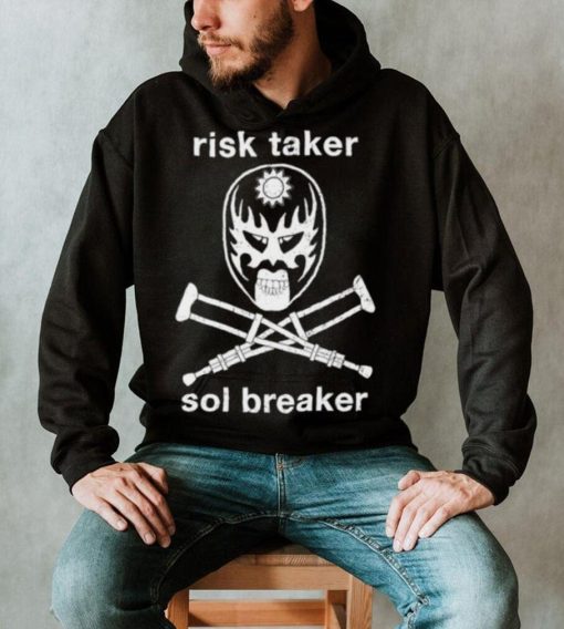 Risk Taker Sol Breaker Fuego Del Sol shirt