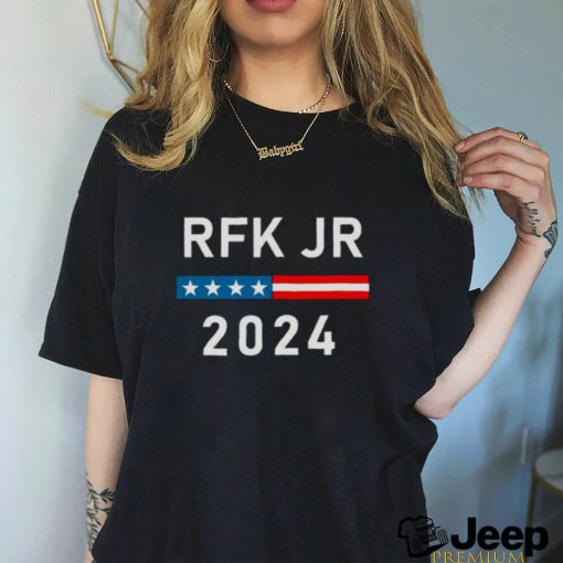 Robert F Kennedy Jr For President Rfk Jr 2024 shirt