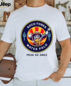 Rock Tober Water Polo Mesa AZ 2023 shirt