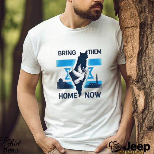 Israel Bring Them Home Now Shirt