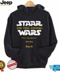 Staar Wars the Teks Awaken the students strike back 2023 shirt