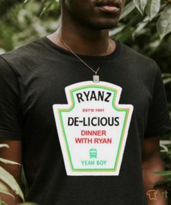 Ryanz De lecious Dinner With Ryan Yeah Boy Shirt