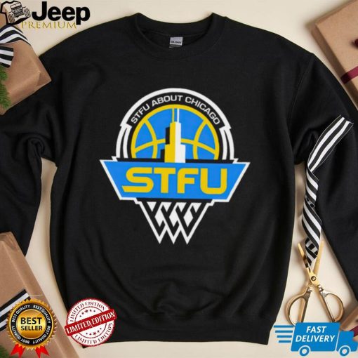 STFU about Chicago STFU Chicago Sky logo shirt