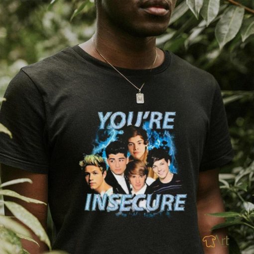 Sadstreet You’re Insecurity Shirt