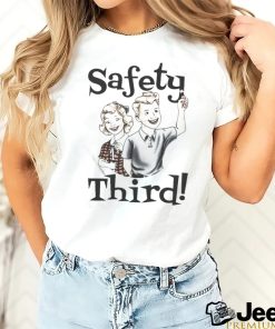 Safety Third T Shirt