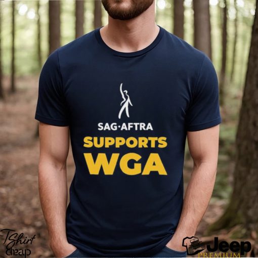 Sag Aftra Supports Wga On Strike Shirt