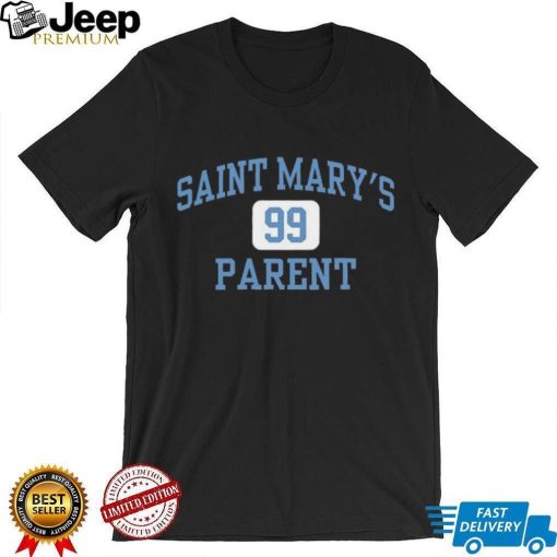 Saint Mary’s 99 Parent Shirt