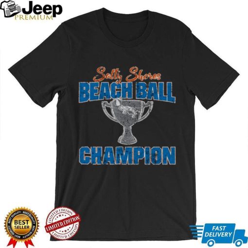 Salty Shores Beach Ball Champion shirt