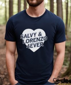 Salvy and lorenzo 4ever shirt