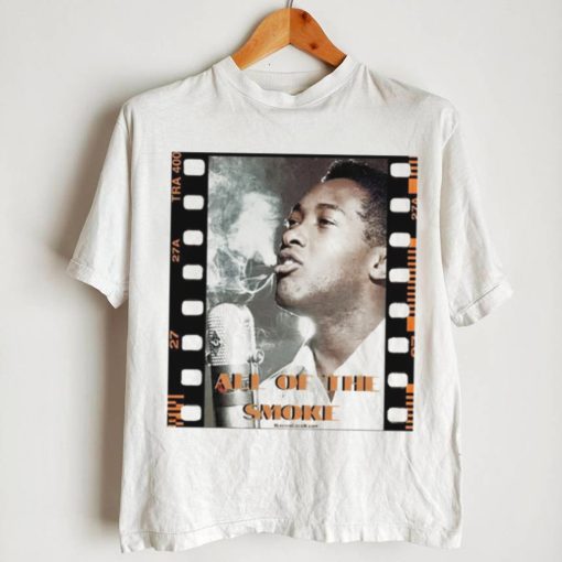 Sam Cooke aAll of the Smoke shirt