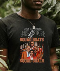 San Antonio Spurs Squad Goats Squad Goals T shirt