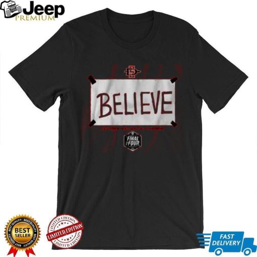 San Diego State Basketball Believe Shirt