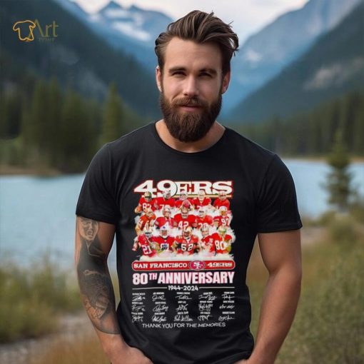 San Francisco 49ers 80th anniversary 1944 2024 thank you for the memories shirt