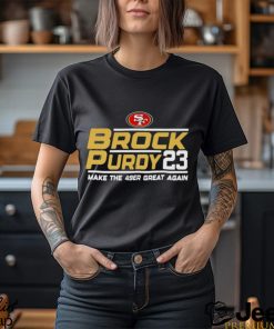 San Francisco 49ers Brock Purdy 23 make the 49er great again shirt