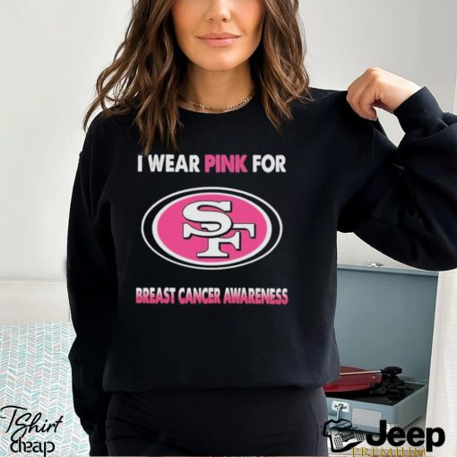 San Francisco 49ers I Wear Pink For Breast Cancer Awareness 2023 T shirt