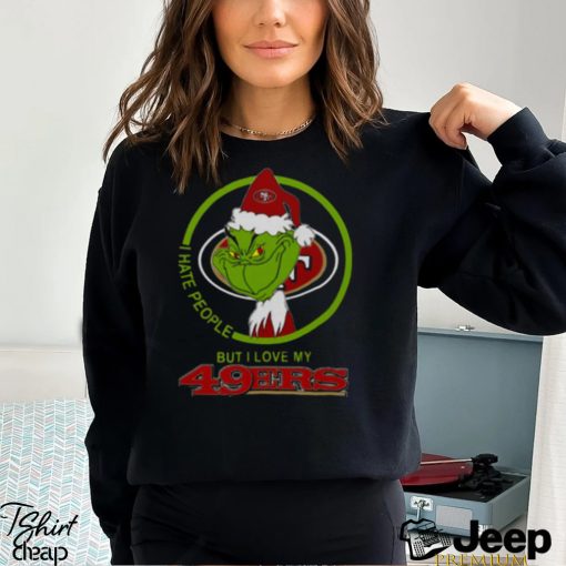 San Francisco 49ers NFL Christmas Grinch I Hate People But I Love My Favorite Football Team T Shirt