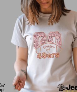 San Francisco Football Go 49ers Shirt