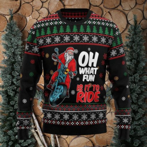 Santa And Motor Oh What Fun Is It To Ride Ugly Christmas Sweater