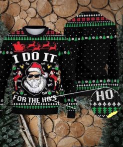 Santa Claus I Do It For The Hos Christmas Ugly SweaterSweater For Everyone