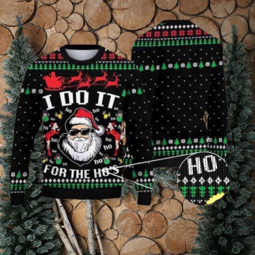 Santa Claus I Do It For The Hos Christmas Ugly SweaterSweater For Everyone