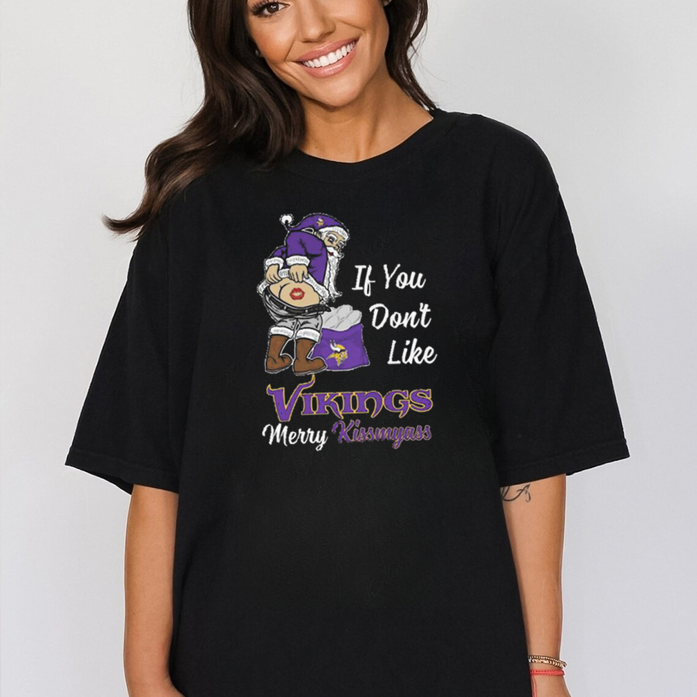 If you don't like Minnesota Vikings merry kissmyass shirt, hoodie