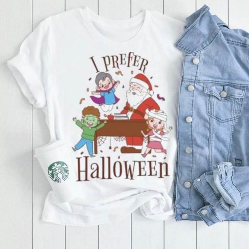 Santa Claus and children I prefer Halloween Christmas T Shirt