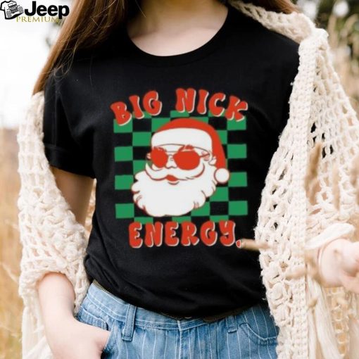 Santa Claus big Nick energy Christmas T Shirt