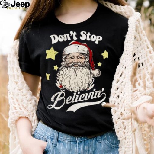 Santa Don’T Stop Believin Christmas Shirt