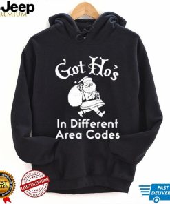 Santa Got ho’s in different area codes shirt