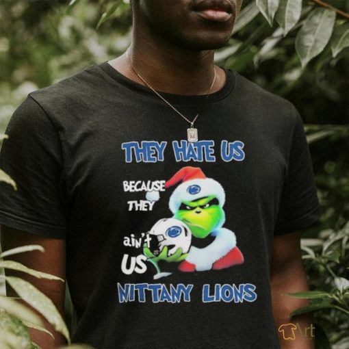 Santa Grinch Christmas They Hate Us Because Ain’t Us Penn State Nittany Lions T shirt