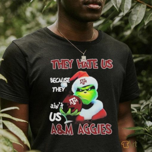 Santa Grinch Christmas They Hate Us Because Ain’t Us Texas A&M Aggies T shirt