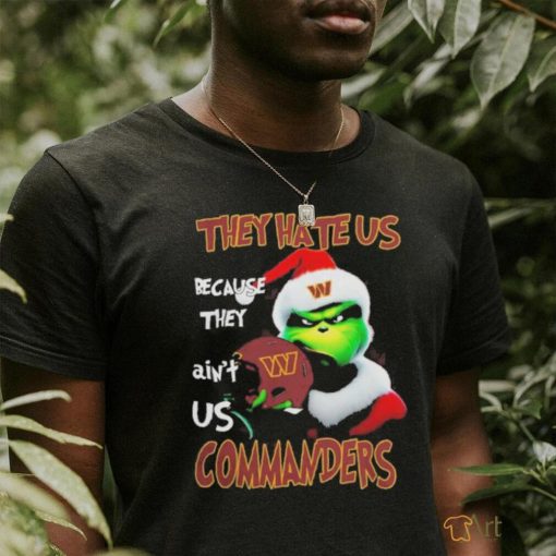 Santa Grinch Christmas They Hate Us Because Ain’t Us Washington Commanders T shirt