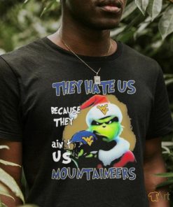 Santa Grinch Christmas They Hate Us Because Ain’t Us West Virginia Mountaineers T shirt