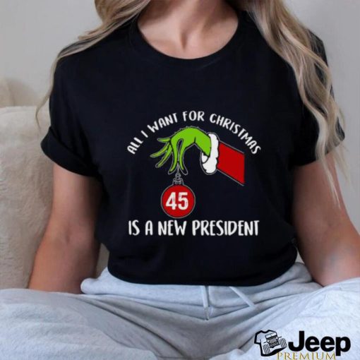 Santa Grinch Hand All I want for christmas 45 is a new president T shirt