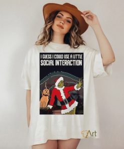 Santa Grinch I guess I could use a little social interaction Christmas shirt