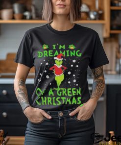 Santa Grinch I’m dreaming of a green Christmas shirt