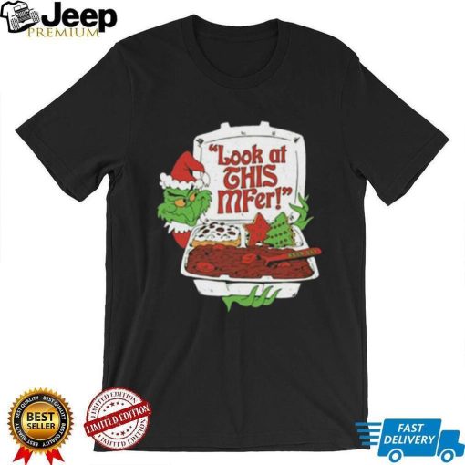 Santa Grinch Look At This Mfer Christmas Shirt