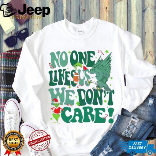 Santa Grinch and Eagles No One Likes Us We Dont Care Shirt