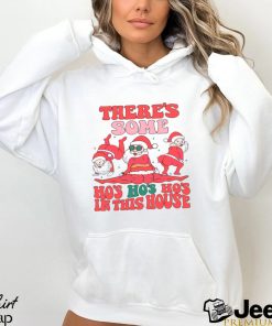 Santa Theres Some Hos In This House Shirt